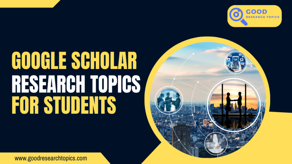 Google Scholar Research Topics