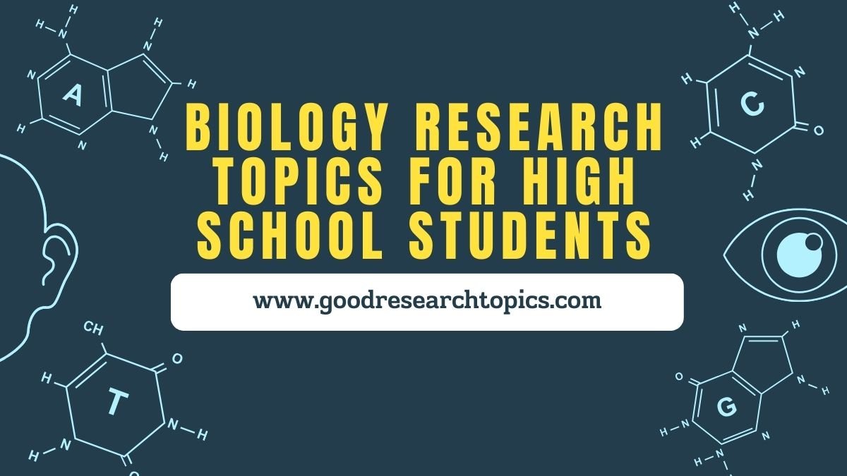 biology research topics for high school