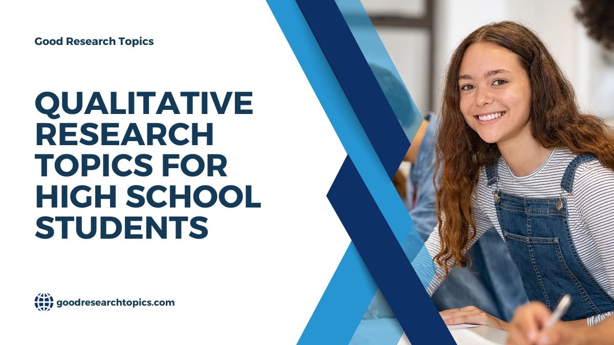qualitative research topics for high school students