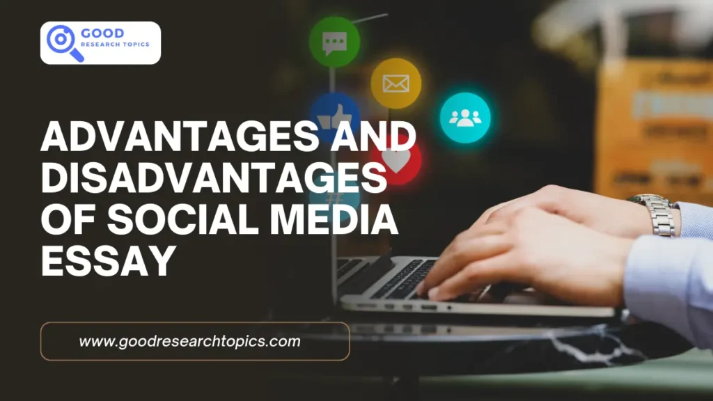 Advantages and Disadvantages of Social Media Essay 500 words