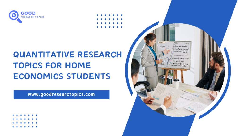 Quantitative Research Topics For Home Economics Students