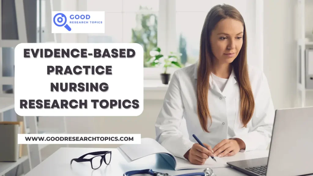 evidence based research topics in nursing