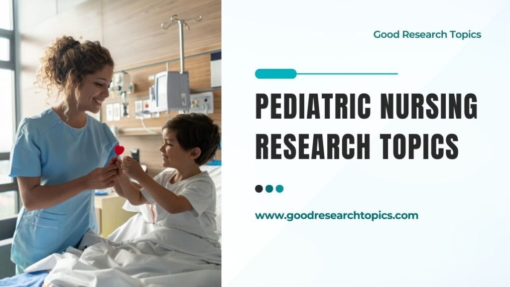 pediatric nursing research topics in india