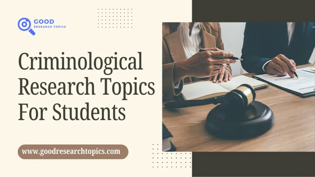 Criminological Research Topics For Students