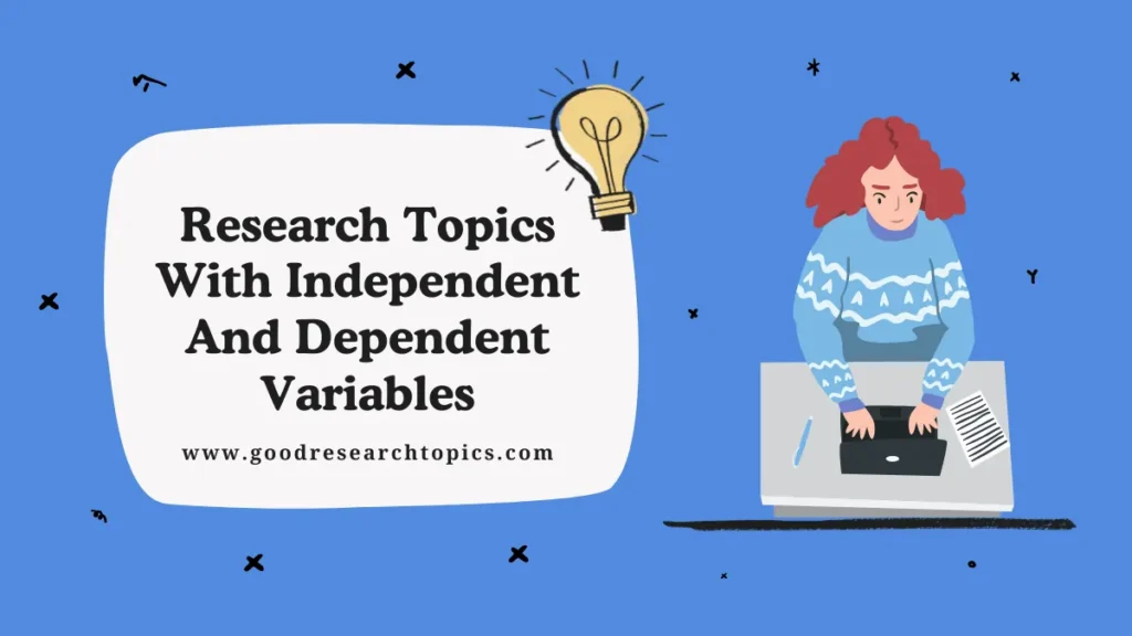 example of research topics with independent and dependent variables