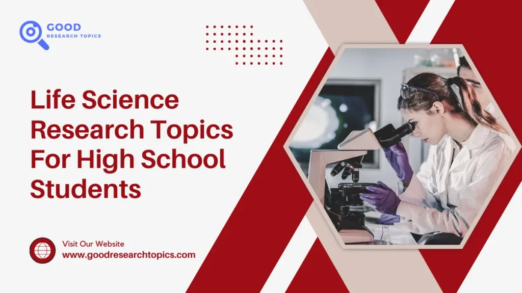 Life Science Research Topics For High School Students