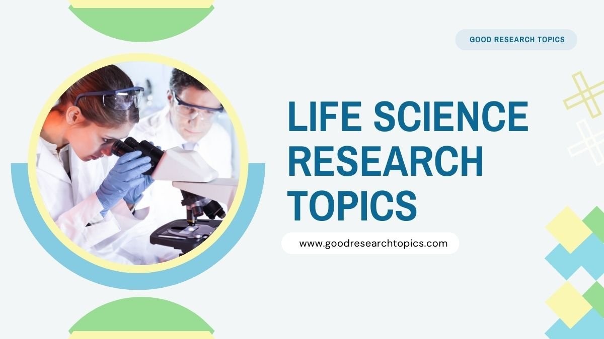 research life science topics