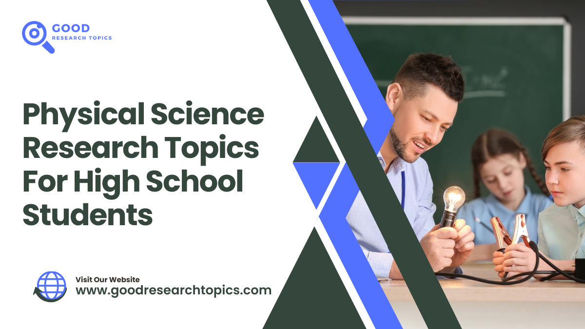 physical science research topics for high school students
