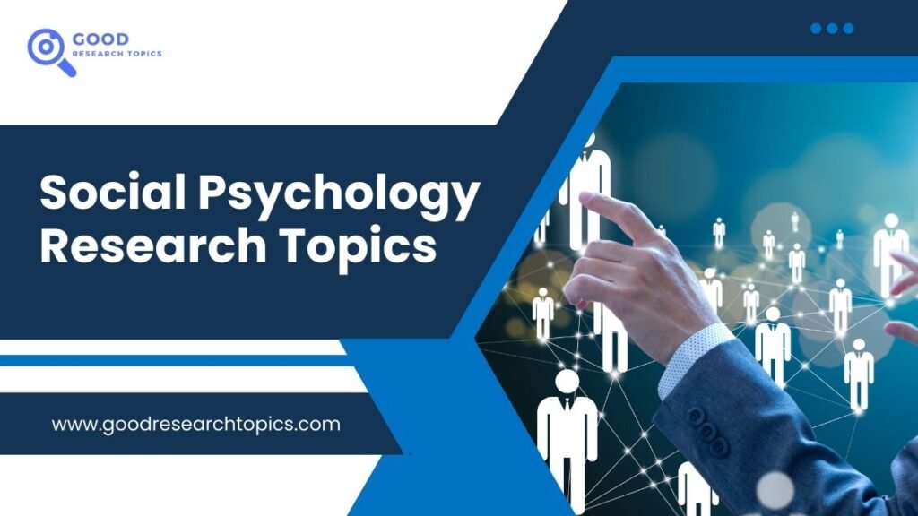 good social psychology research topics