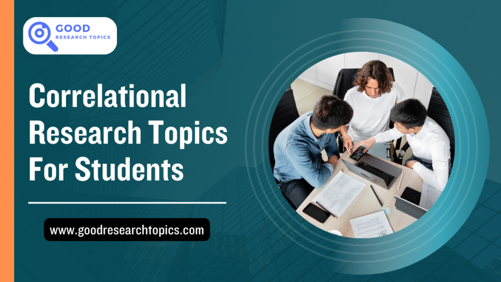 Correlational Research Topics For Students