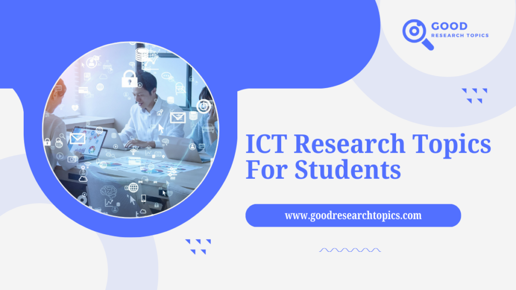 ICT Research Topics For Students