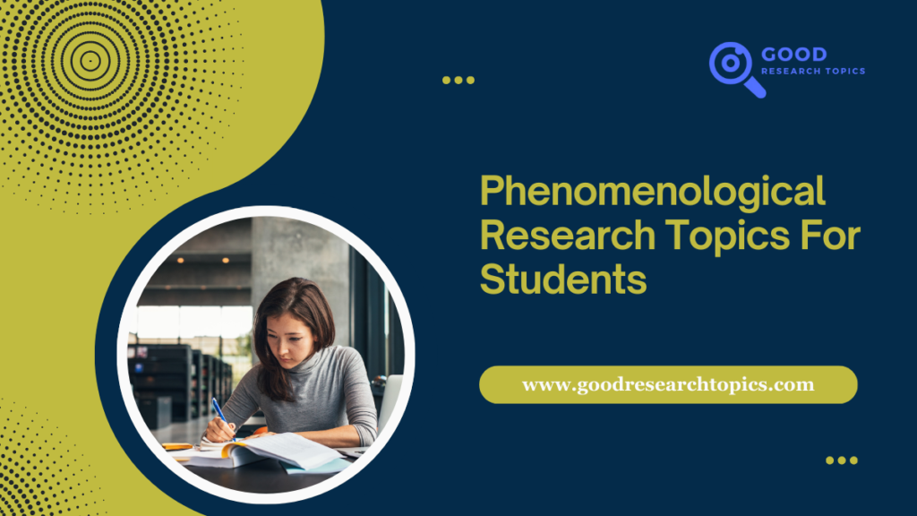 Phenomenological Research Topics For Students