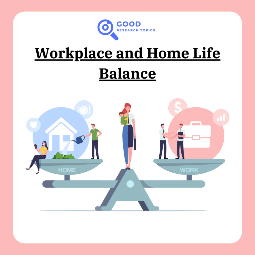 Workplace and Home Life Balance