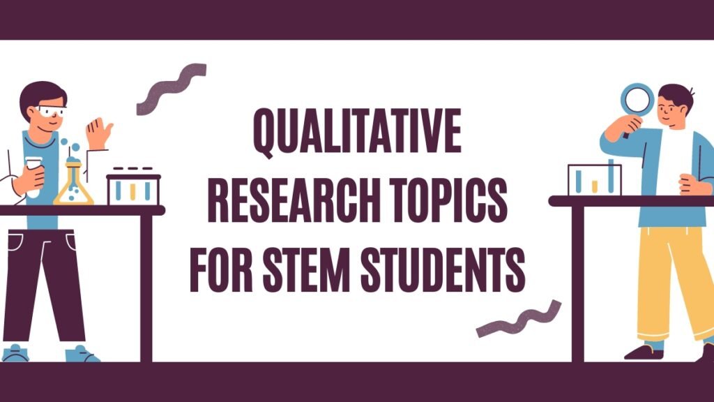 qualitative research topics for stem students