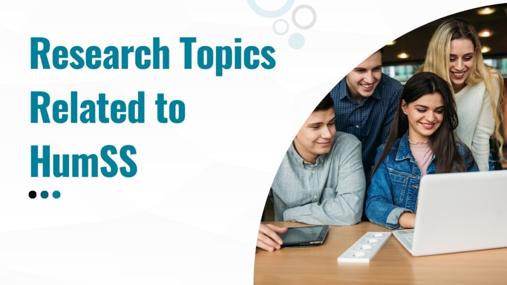 Research Topics Related to HumSS